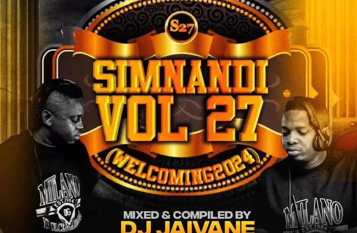 Djy Jaivane – Simnandi Vol 27 (Welcoming 2024) Mix