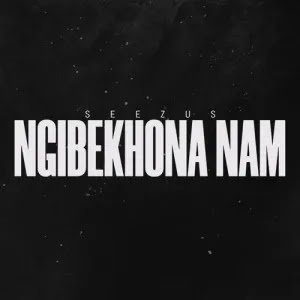 Bahubhe - Ngibekhona Nami