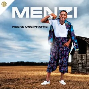 Menzi – Ubaba Wengane (New Song)