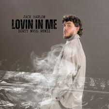 lovin on me - jack harlow