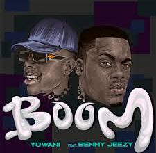 Yowani – Boom Ft Benny Jeezy