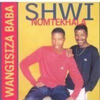 Shwi Nomtekhala – Ngafa