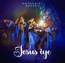 Nathaniel Bassey - Jesus Iye (Remix)