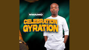 Celebration Gyration - Nwaimo