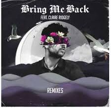 Miles Away – Bring Me Back ft. Claire Ridgely (Enox Mantano Remix)