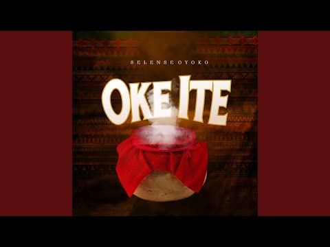 Selense oyoko - Oke Ite