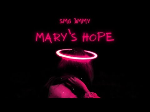 SMG Jimmy - “Mary’s Hope”