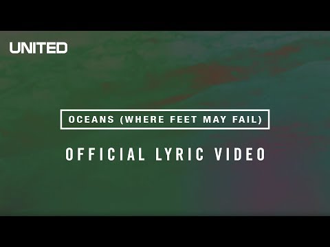 Oceans - Where Feet May Fail (New Song)