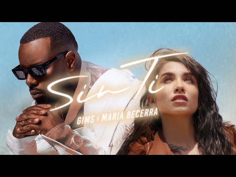 GIMS X MARIA BECERRA - Sin Ti