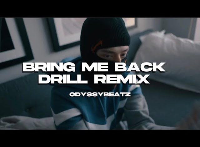 Bring Me Back - Drill Remix (Odyssybeatz)