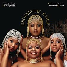 Kabza De Small & DJ Maphorisa ft Nokwazi, MaWhoo, Mashudu & LeeArt – Ungiphethe Kahle